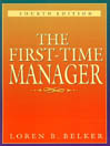 The First-Time Manager By Loren B. Belker